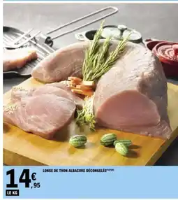 E.Leclerc Longe de thon albacore décongelée offre