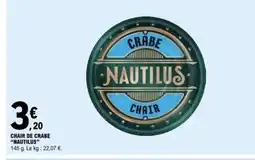 E.Leclerc NAUTILUS Chair de crabe offre