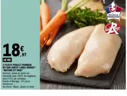 E.Leclerc 2 filets poulet fermier du sud-ouest label rouge nature et vrai offre