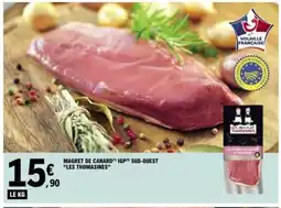 E.Leclerc LES THOMASINES Magret de canard igp sud-ouest offre