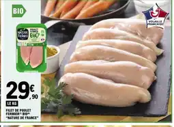 E.Leclerc NATURE DE FRANCE Filet de poulet fermier bio offre