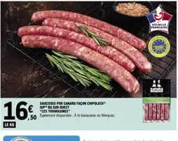 E.Leclerc LES THOMASINES Saucisses pur canard façon chipolata igp du sud-ouest offre