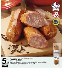 E.Leclerc JEAN-LOUIS AMIOTTE Saucisse de morteau label rouge igp offre