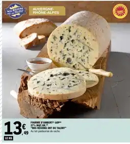 E.Leclerc NOS RÉGIONS ONT DU TALENT Fourme d'ambert aop 27% mat.gr. offre