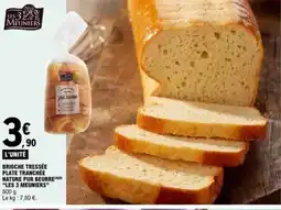 E.Leclerc LES 3 MEUNIERS Brioche tressée plate tranchée nature pur beurre offre