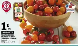 E.Leclerc PANIER DU PRIMEUR Tomates cerises colorées filière offre