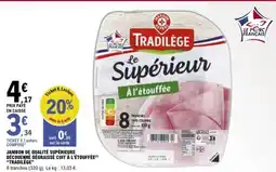 E.Leclerc TRADILÈGE Jambon de qualité supérieure découenné dégraissé cuit à l'étouffée offre