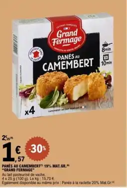 E.Leclerc GRAND FERMAGE Panés au camembert() 19% mat.gr offre