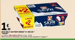 E.Leclerc YOPLAIT Skyr sur lit aux fruits rouges 0% mat.gr offre