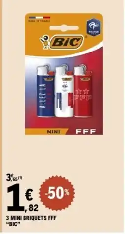 E.Leclerc BIC 3 mini briquets fff offre