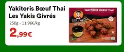Hmarket LES YAKIS GIVRÉS Yakitoris Bœuf Thai offre