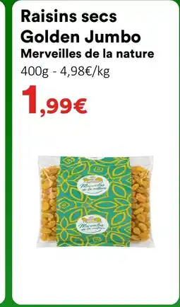 Hmarket MERVEILLES DE LA NATURE Raisins secs Golden Jumbo offre
