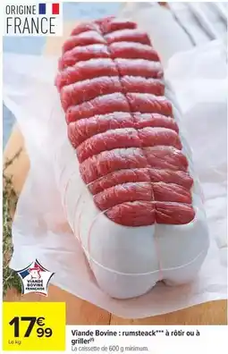 Carrefour Market Viande bovine: rumsteack à rôtir à griller offre