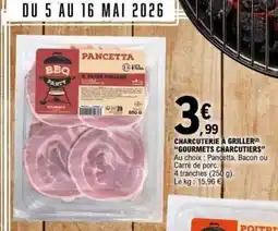 E.Leclerc GOURMETS CHARCUTIERS Charcuterie à griller offre