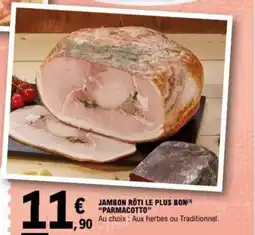 E.Leclerc PARMACOTTO Jambon roti le plus bon offre