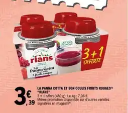 E.Leclerc RIANS La panna cotta et son coulis fruits rouges offre