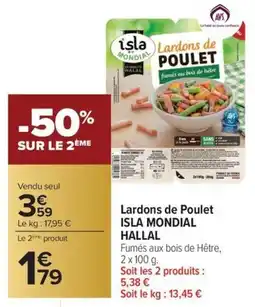 Carrefour Market Lardons de poulet isla mondial hallal offre
