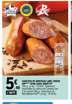 E.Leclerc JEAN-LOUIS AMIOTTE Saucisse de morteau label rouge igp offre