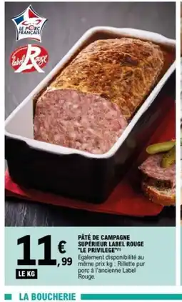 E.Leclerc LE PRIVILEGE Pâté de campagne supérieur label rouge offre