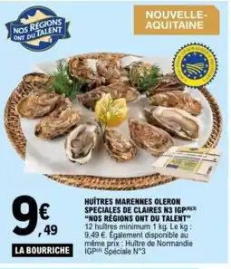 E.Leclerc NOS RÉGIONS ONT DU TALENT Huitres marennes oleron speciales de claires n3 igp offre