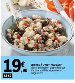 E.Leclerc TAPASTI Seiches à l'ail offre