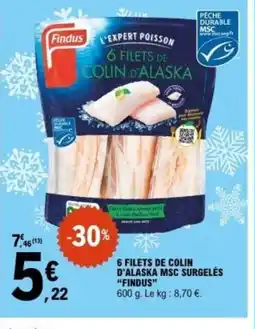 E.Leclerc FINDUS 6 filets de colin d'alaska msc surgelés offre