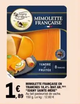 E.Leclerc ISIGNY SAINTE-MERE Mimolette française en tranches 18,4% mat.gr. offre