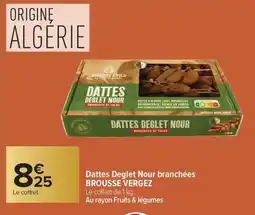 Carrefour Market Dattes deglet nour branchées brousse vergez offre