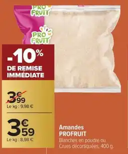 Carrefour Market Amandes profruit offre
