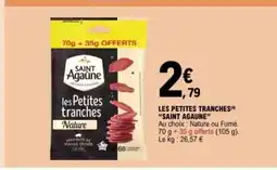 E.Leclerc SAINT AGAUNE Les petites tranches offre