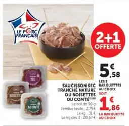 U Express Saucisson sec tranche nature ou noisettes ou comte offre