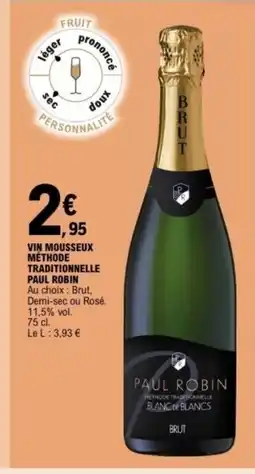 E.Leclerc PAUL ROBIN Vin mousseux méthode traditionnelle offre