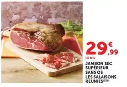 U Express Jambon sec supérieur sans os les salaisons reunies offre