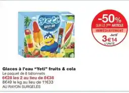 Monop' YETI Glaces à l'eau fruits & cola offre