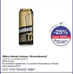 Monop' KRONENBOURG Bière blonde intense offre
