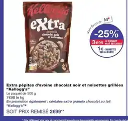 Monop' KELLOGG'S Extra pépites d'avoine chocolat noir et noisettes grillées offre