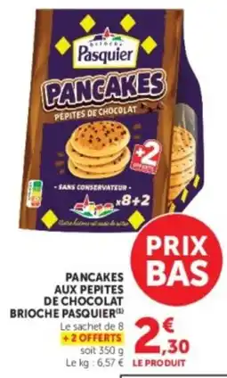 U Express Pancakes aux pepites de chocolat brioche pasquier offre