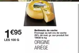 Monop' Bethmale de vache offre