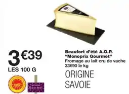 Monop' MONOPRX GOURMET Beaufort d'été A.O.P. offre