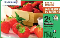 E.Leclerc E.leclerc - la barquette fraise ronde offre