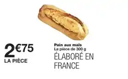 Monop' Pain aux maïs offre