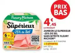 U Express Jambon le superieur -25% de sel sans nitrite fleury michon offre
