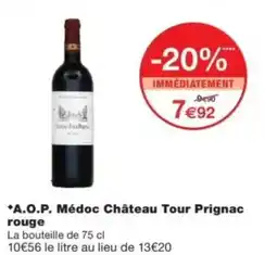 Monop' A.O.P. Médoc Château Tour Prignac rouge offre