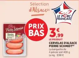 U Express Cervelas d'alsace pierre schmidt offre
