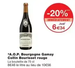 Monop' A.O.P. Bourgogne Gamay Collin Bourisset rouge offre