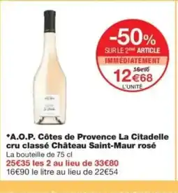 Monop' A.O.P. Côtes de Provence La Citadelle cru classé Château Saint-Maur rosé offre