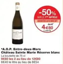 Monop' A.O.P. Entre-deux-Mers Château Sainte Marie Réserve blanc offre