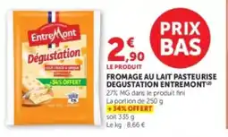 U Express Fromage au lait pasteurise degustation entremont offre