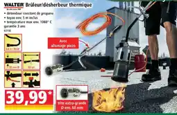 Norma Walter Brûleur/désherbeur thermique offre