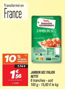 Netto Netto Jambon sec italien offre